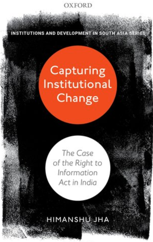 Capturing Institutional Change: The Case of the Right to Information Act in India